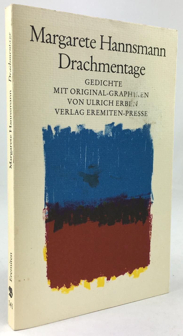 Drachmentage. Gedichte. Mit Original-Graphiken von Ulrich Erben. - Hannsmann, Margarete