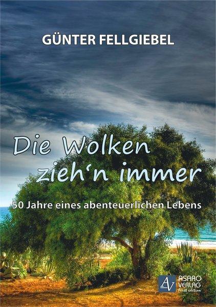 Die Wolken zieh'n immer - Fellgiebel, Günter