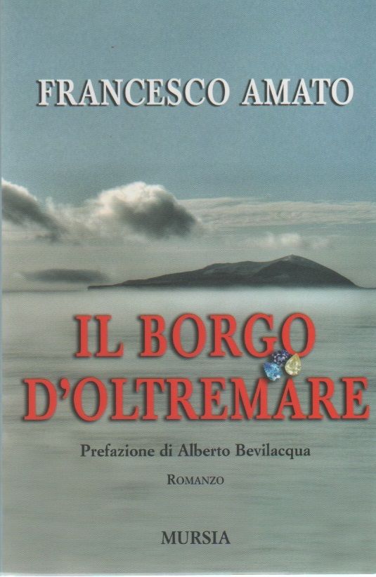 Il borgo d'Oltremare - Francesco Amato - Francesco Amato