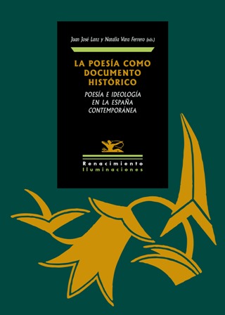 La poesía como documento histórico. Poesía e ideología en la España contemporánea Edición de Juan José Lanz y Natalia Vara Ferrero. La poesía como documento histórico. Poesía e ideología en la España contemporánea reúne un conjunto de trabajos de investigadores procedentes de diversas instituciones internacionales que analiza el texto poético desde una perspectiva renovada histórico-literaria, entendiendo el poema como parte indisociable del contexto cultural e histórico, pero también como un entramado ideológico que refrenda o cuestiona, como resultado de unas prácticas significantes, los discursos de poder en la España actual. Haciendo propios, entre otros, elementos del Nuevo historicismo, de la historia cultural, de la semiótica de la ideología, del análisis del discurso y con una atención siempre detenida al texto, estos trabajos analizan desde los modelos de canonización y las antologías, pasando por el concepto de compromiso y una amplia mirada interdiscursiva, hasta llegar a co - Va. Aa.-