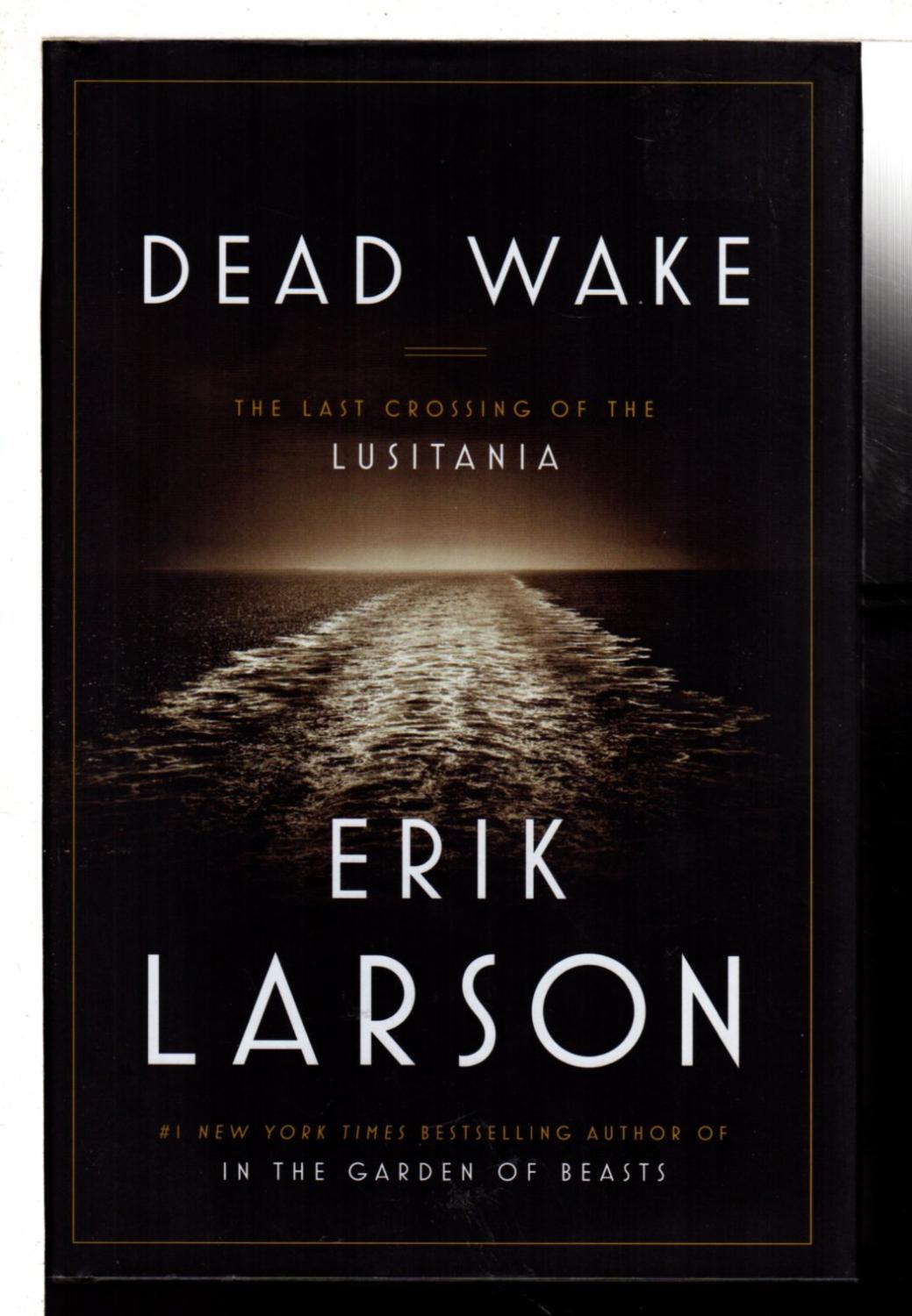 erik larson dead wake review erik larson dead wake review