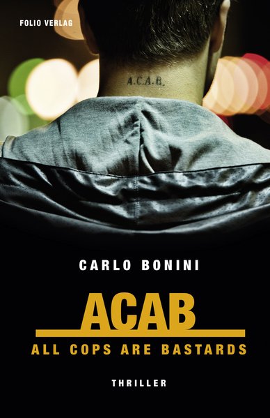 ACAB. All Cops Are Bastards. Thriller. - Bonini, Carlo