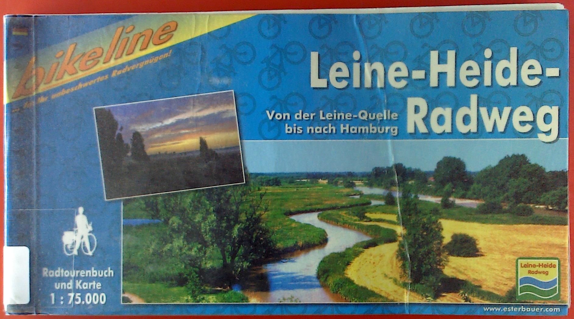 Leine-Heide-Radweg. Von der Leine-Quelle bis nach Hamburg. Radtourenbuch und Karte 1: 75000- - ohne Autorenangabe
