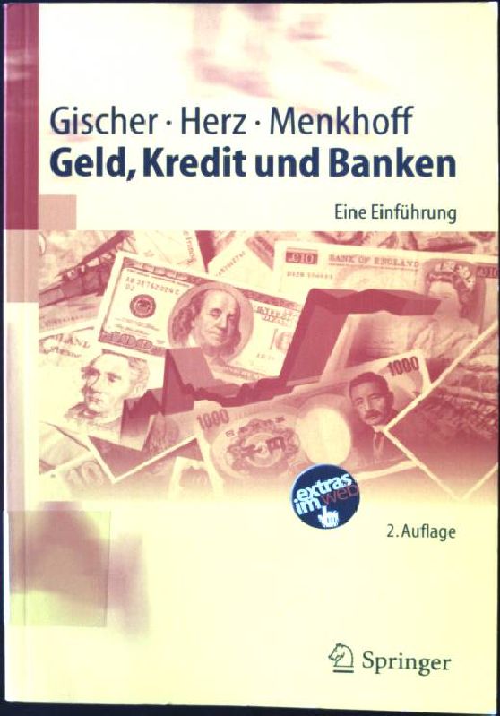 Geld, Kredit und Banken : eine Einführung Springer-Lehrbuch - Gischer, Horst, Bernhard Herz und Lukas Menkhoff