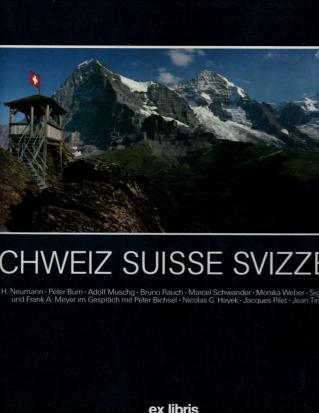 Schweiz Suisse Svizzera - Peter Burri; Josef H. Neumann [Photographer]
