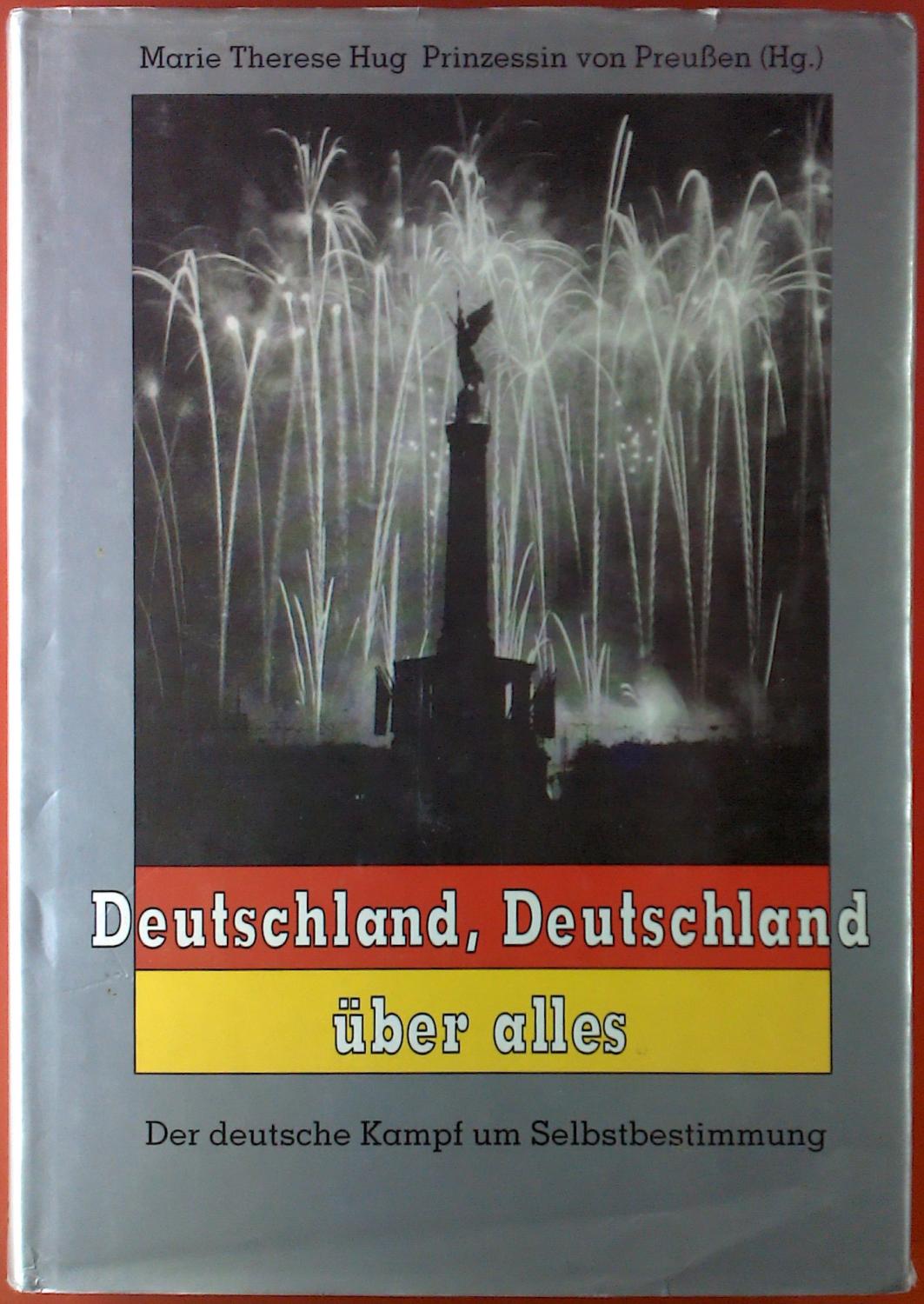 Deutschland, Deutschland über alles: Der deutsche Kampf um Selbstbestimmung