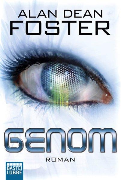 Genom: Roman (Science Fiction. Bastei Lübbe Taschenbücher) - Dean Foster, Alan
