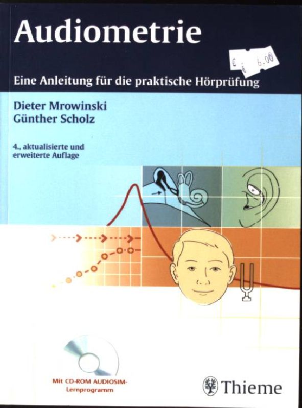 Audiometrie : eine Anleitung für die praktische Hörprüfung - Mrowinski, Dieter und Günther Scholz