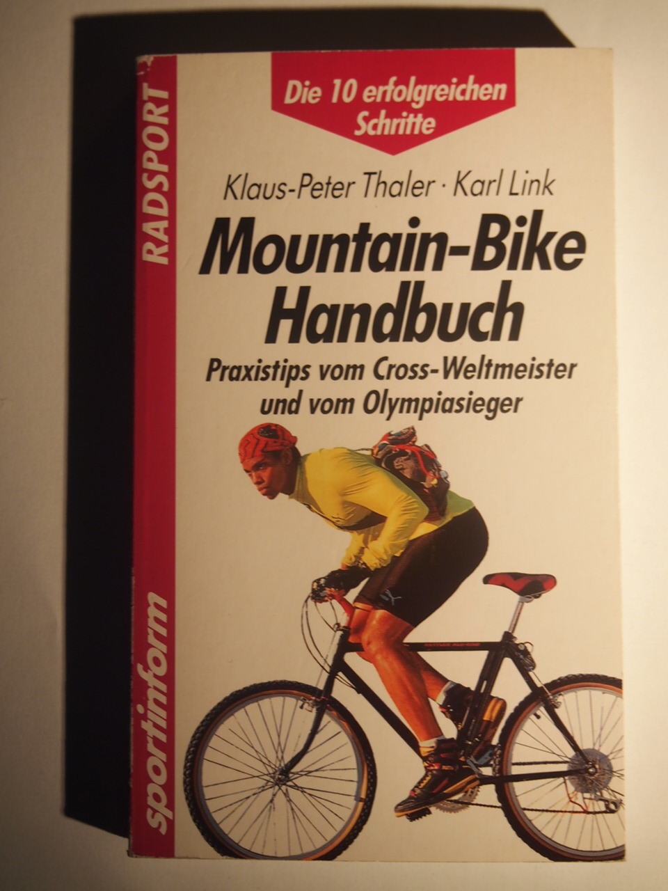 Mountain-Bike-Handbuch : Praxistips vom Cross-Weltmeister und vom Olympiasieger. - Thaler, Klaus-Peter ; Link, Karl
