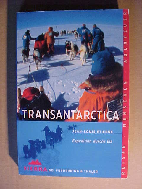 Sierra ; 5095Reisen, Menschen, Abenteuer Transantarctica : die Durchquerung des sechsten Kontinents. - Étienne, Jean-Louis