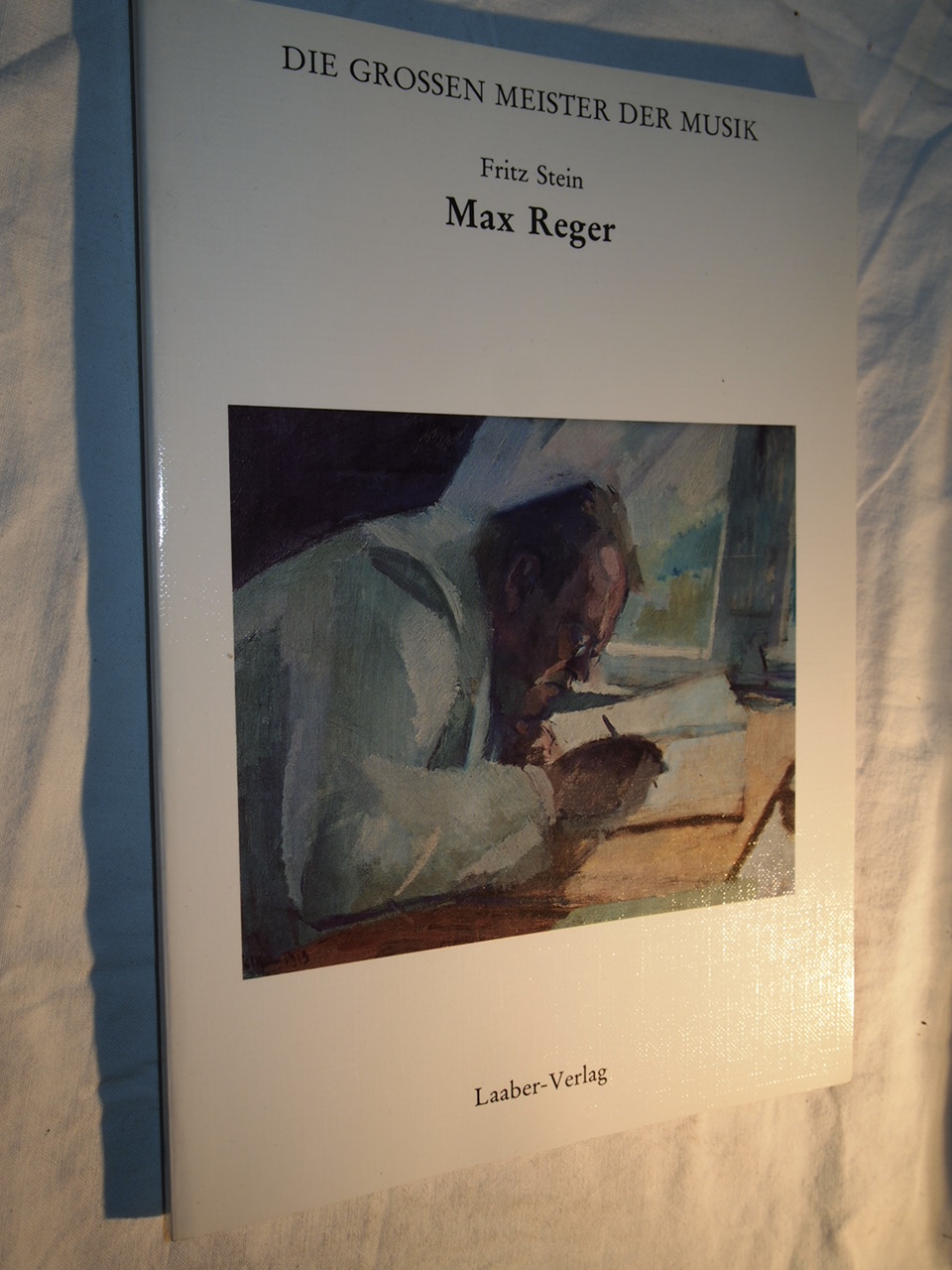 Die großen Meister der Musik - Max Reger. - Fritz Stein