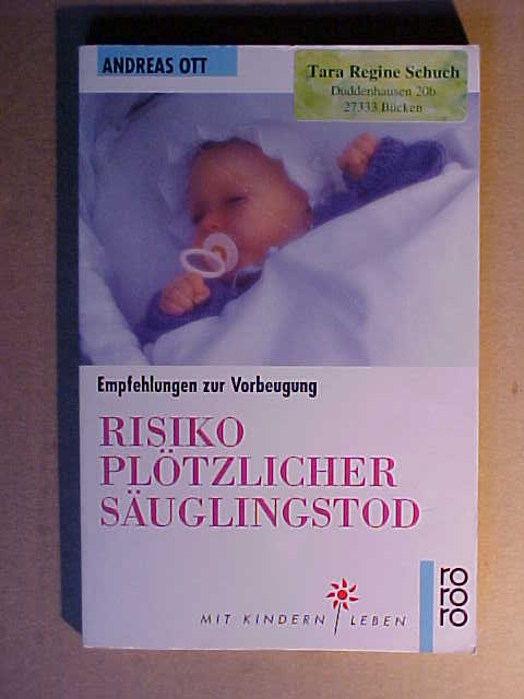Rororo ; 9726 : Sachbuch : Mit Kindern leben Risiko plötzlicher Säuglingstod : Empfehlungen zur Vorbeugung. - Ott, Andreas