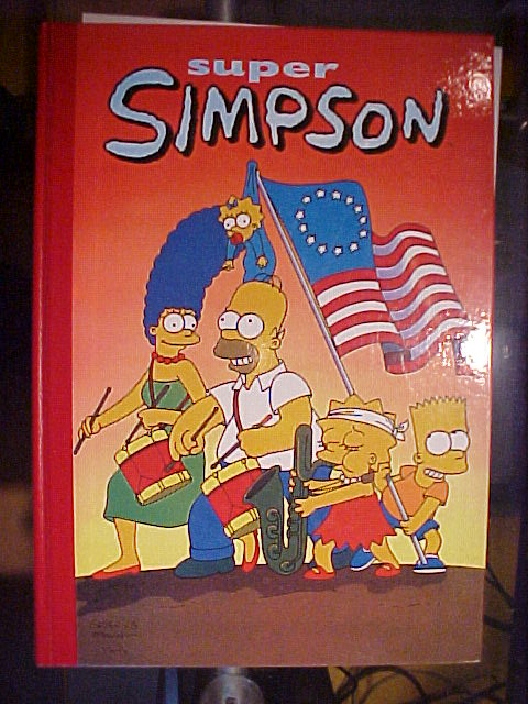 Los escrupulosos Simpson ; Loa carismáticos Simpson ; y Otras historietas. - Matt Groening (Autor), Jaume Ribera (Übersetzer)