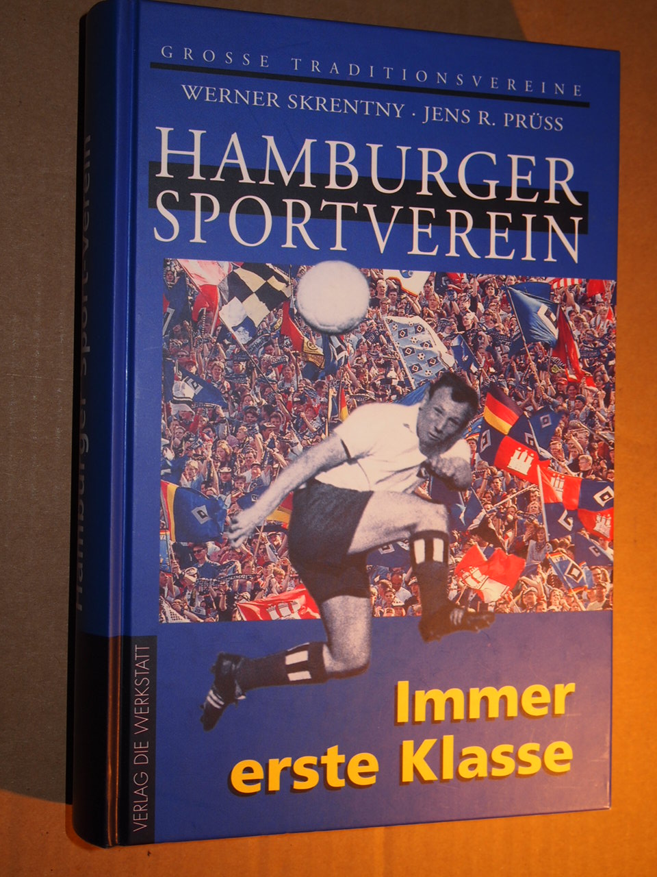 Hamburger Sportverein, Immer erste Klasse. - Werner Skrentny und Jens R. Prüß