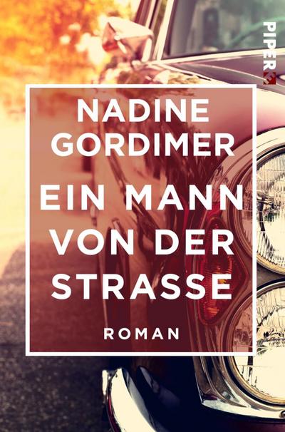 Ein Mann von der Straße : Roman - Nadine Gordimer