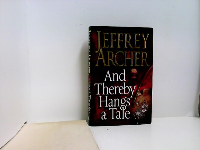 And Thereby Hangs A Tale - Archer, Jeffrey