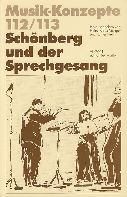 Schönberg und der Sprechgesang. Musik-Konzepte. - Metzger, Heinz-Klaus und Rainer (Hrsg.) Riehn