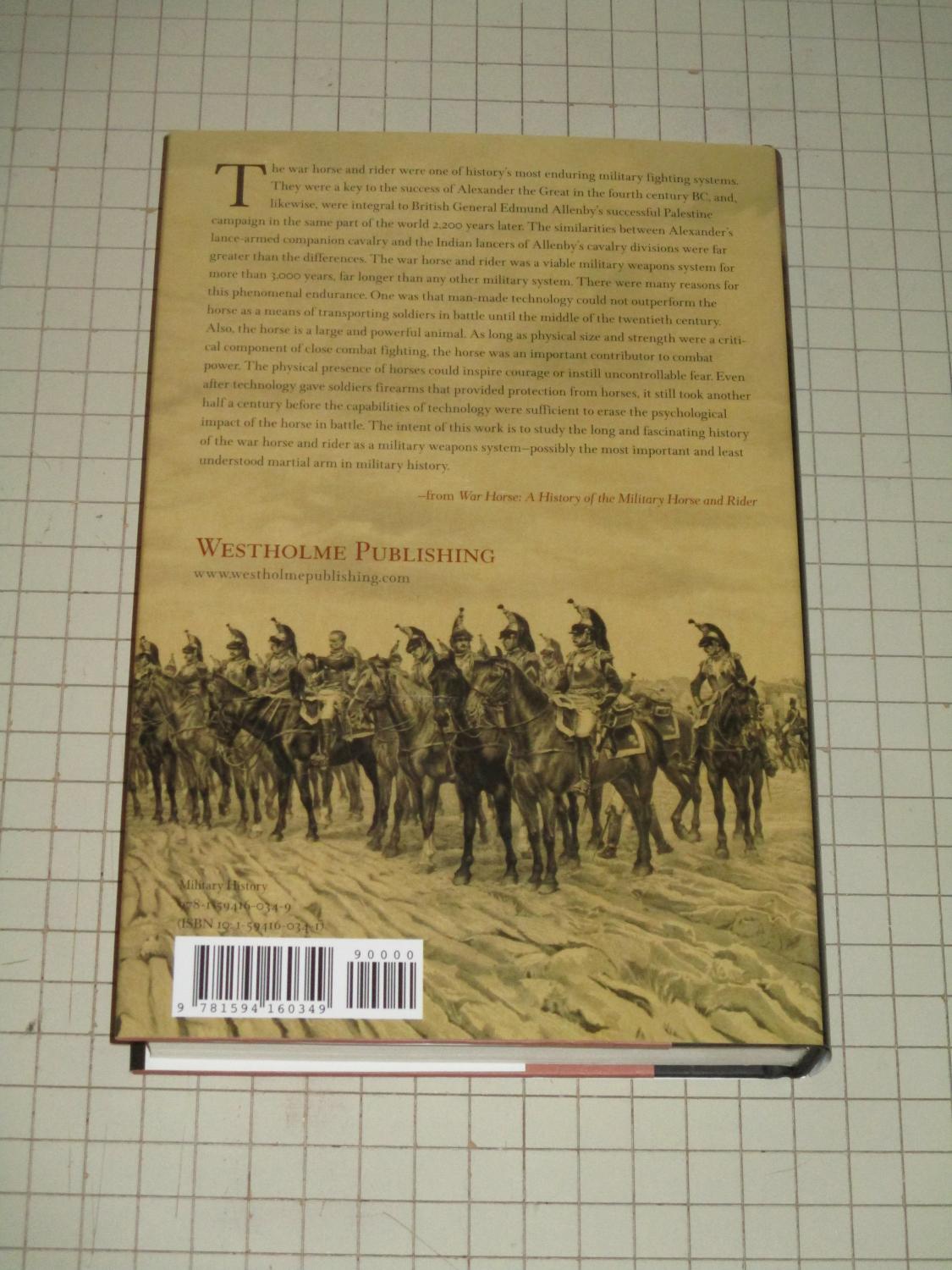 War Horse A History of the Military Horse and Rider by Louis A