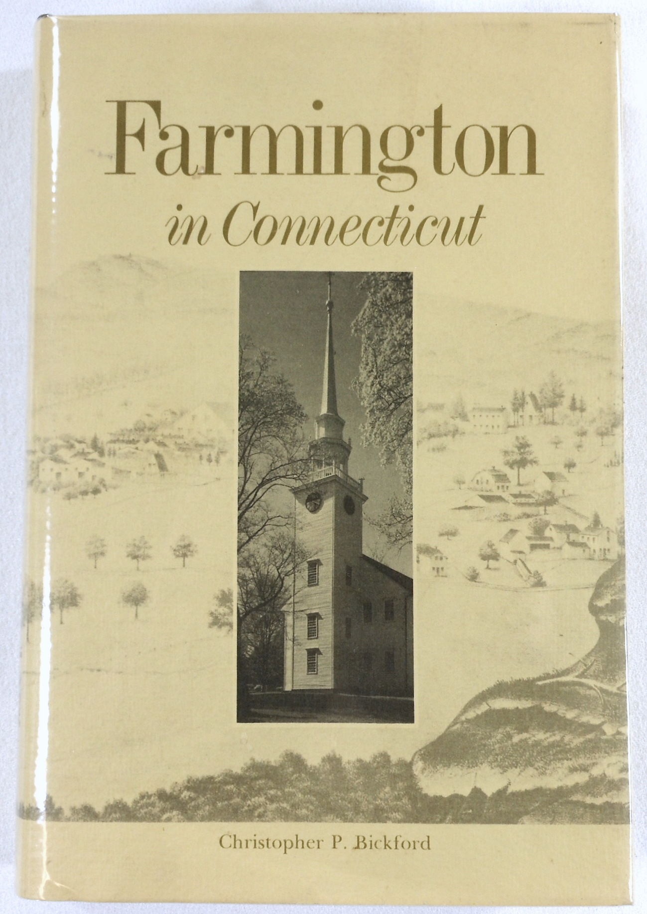 Farmington in Connecticut by Bickford, Christopher P.; Farmington