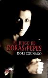 EL JUEGO DE DORAS Y PEPES - COUÑAGO RODRIGUEZ, ADORACION