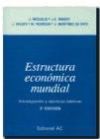 ESTRUCTURA ECONÓMICA MUNDIAL. INTRODUCCIÓN Y TÉCNICAS BÁSICAS - Javier Salido Herráiz; Juan Emilio Iranzo Martín; Jaime Requeijo