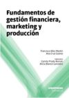 FUNDAMENTOS DE GESTIÓN FINANCIERA, MARKETING Y PRODUCCIÓN - DÍEZ MARTÍN, FRANCISCO/ CRUZ SUÁREZ, ANA