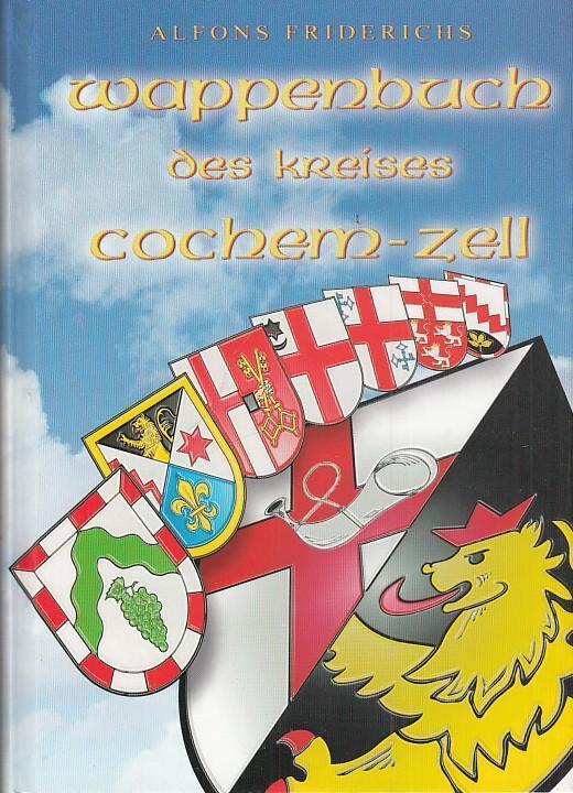Wappenbuch des Landkreises Cochem - Zell. - Friderichs, Alfons
