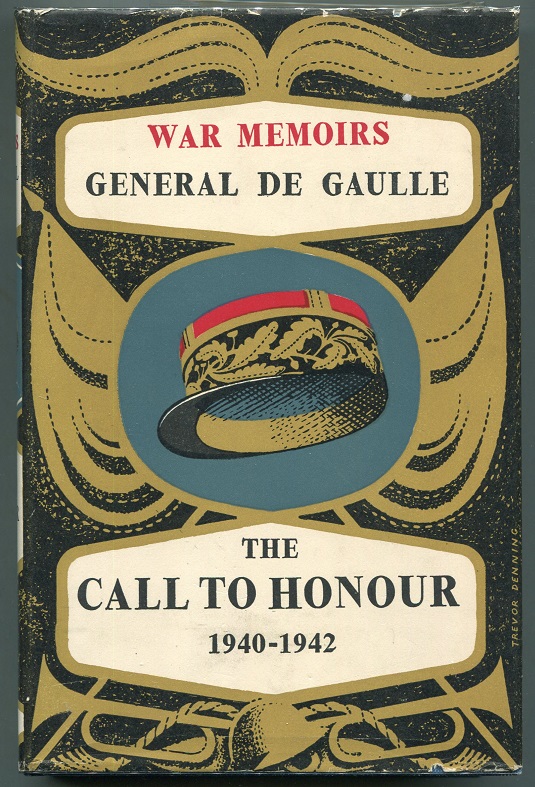 War Memoirs: The Call To Honour 1940 - 1942 Documents by Charles