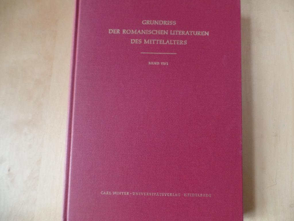 Grundriss der romanischen Literaturen des Mittelalters; Vol. 6., La littérature didactique, allegorique et satirique. Tome 1. Partie historique Directeur: Hans Robert Jauss. [Réd. permanente: Univ. Konstanz, Fachbereich Literaturwiss. / Romanistik] / T. 1. (Partie historique.) Réd.: Jürgen Beyer - Jauss, Hans Robert