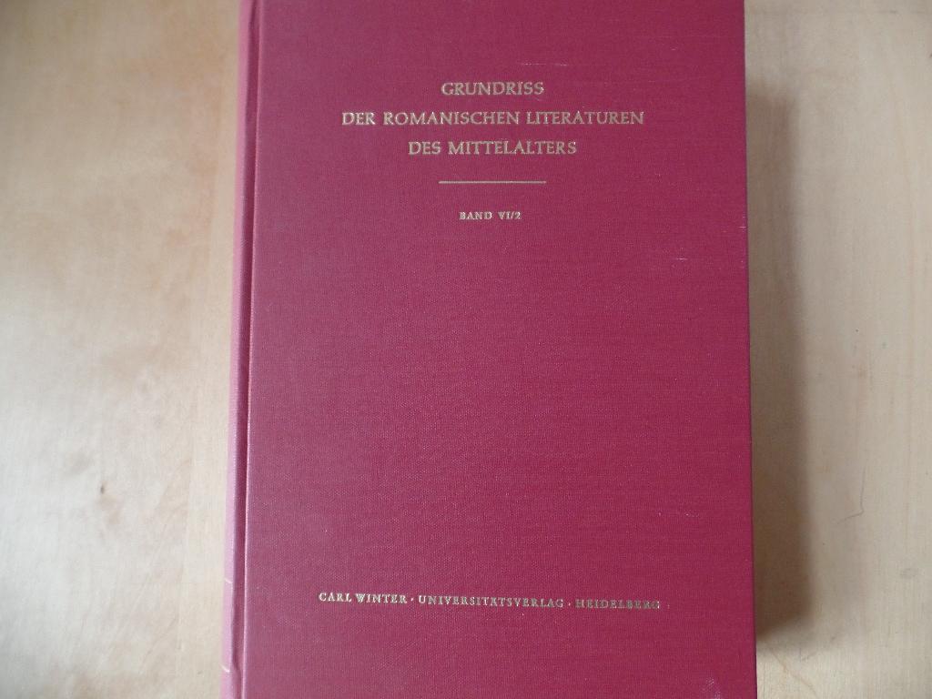 Grundriss der romanischen Literaturen des Mittelalters; Vol. 6., La littérature didactique, allegorique et satirique. Tome 2. Partie documentaire Directeur: Hans Robert Jauss. [Réd. permanente: Univ. Konstanz, Fachbereich Literaturwiss. / Romanistik] / T. 1. (Partie historique.) Réd.: Jürgen Beyer - Jauss, Hans Robert