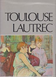 Toulouse Lautrec - Huisman, Philippe & Dortu, M.G.