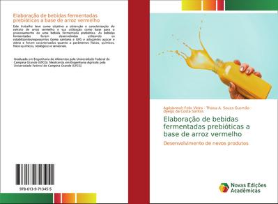 Elaboração de bebidas fermentadas prebióticas a base de arroz vermelho - Agdylannah Felix Vieira