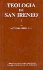 Teología de San Ireneo. I: Comentario al libro V del "Adversus haereses"