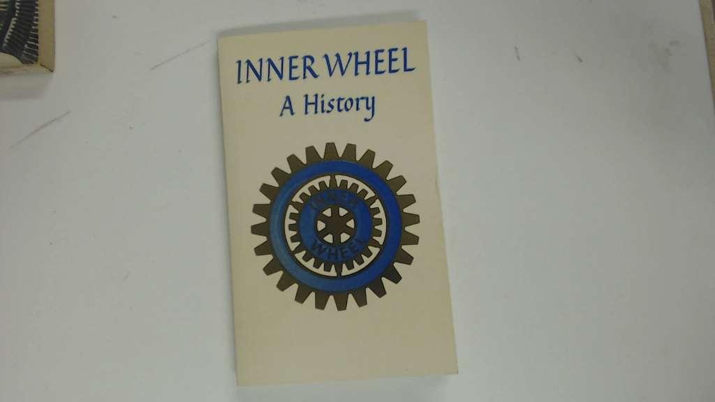 Inner Wheel A History By Jay French Good Paperback Goldstone Rare Books Inner Wheel A History By Jay French Good Paperback Goldstone Rare Books