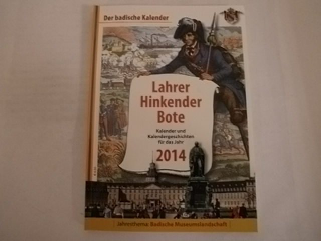 Lahrer Hinkender Bote 2014: Kalender und Kalendergeschichten für das Jahr 2014. - Lahrer Zeitung