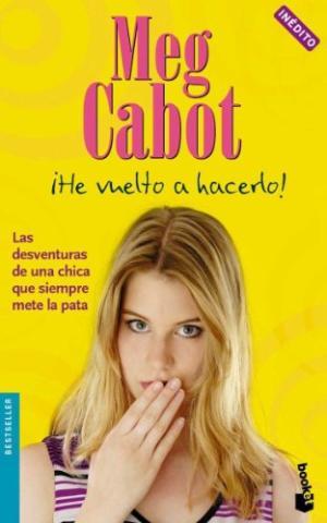 HE VUELTO A HACERLO - Cabot,Meg