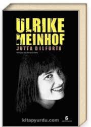 Ulrike Meinhof - Jutta Ditfurth