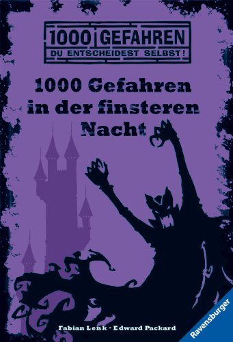 1000 Gefahren in der finsteren Nacht. Fabian Lenk/Edward Packard / Ravensburger Taschenbuch ; Bd. 54372; Tausend Gefahren - Lenk, Fabian (Mitwirkender), Edward (Mitwirkender) Packard und Jung