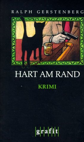 Hart am Rand : Kriminalroman. Ralph Gerstenberg - Gerstenberg, Ralph (Verfasser)