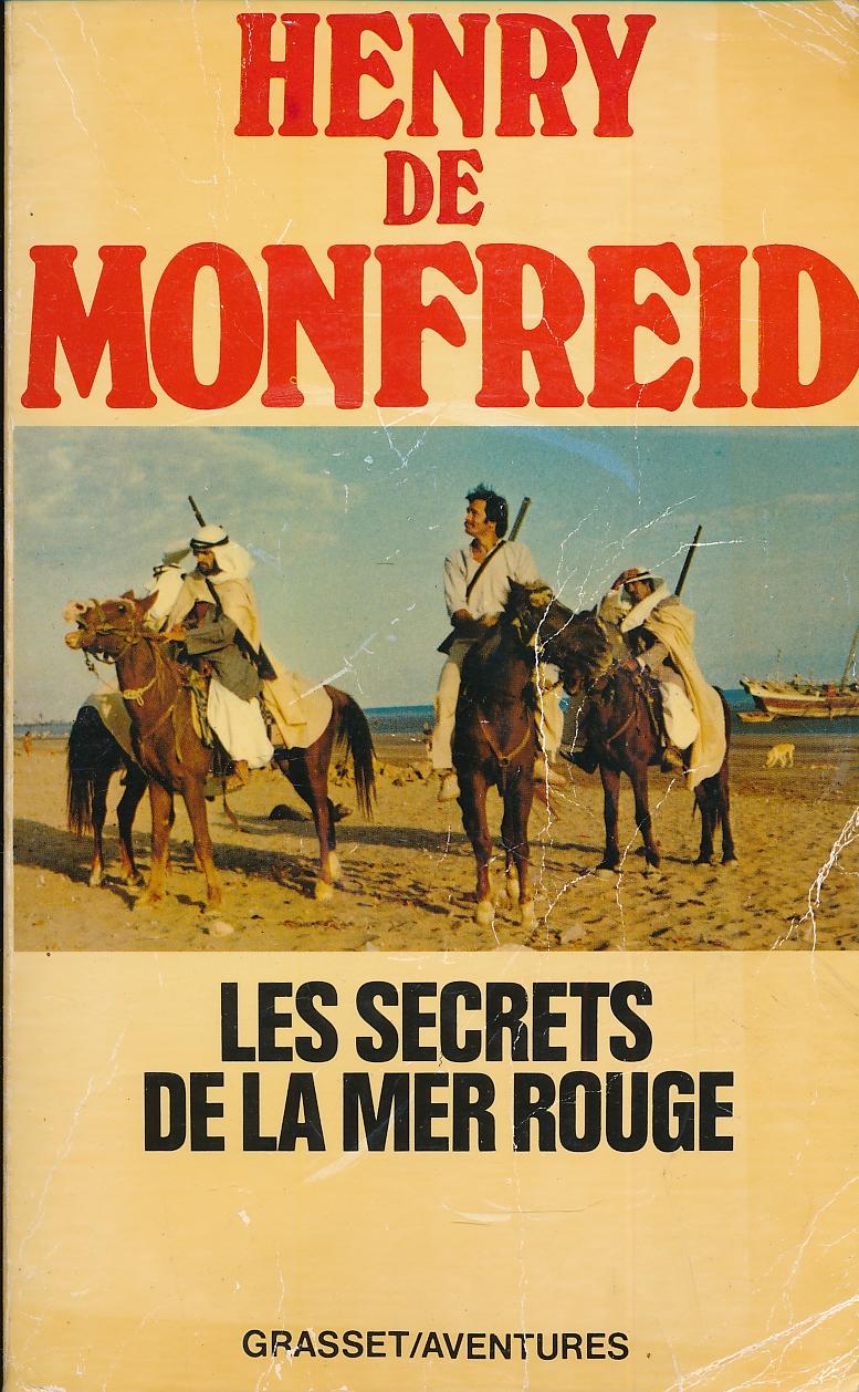 Les secrets de la mer rouge par MONFREID Henry de (1982) LIBRAIRIE