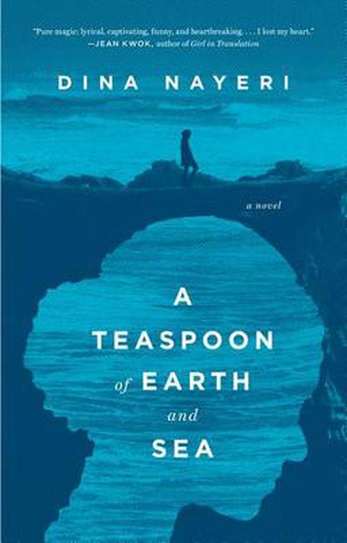 A Teaspoon of Earth and Sea (Paperback) - Dina Nayeri