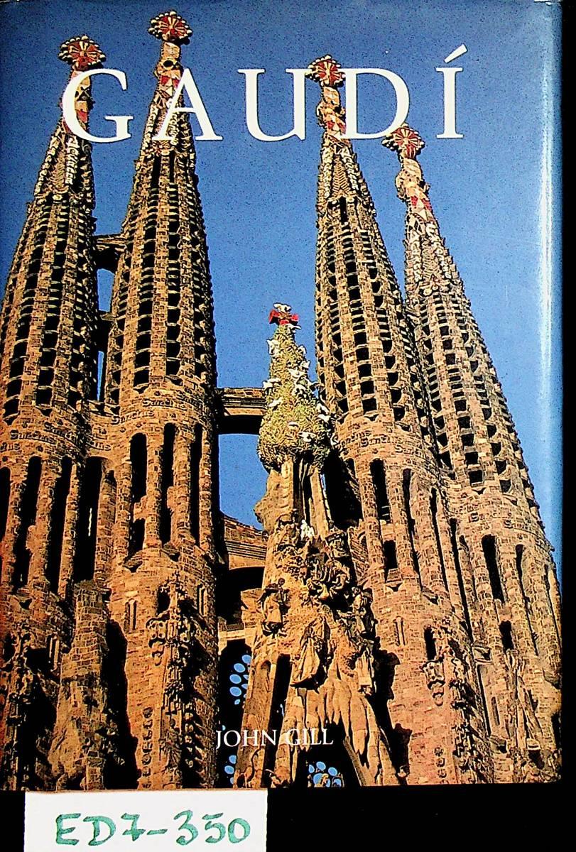 Gaudi. - Gill, John