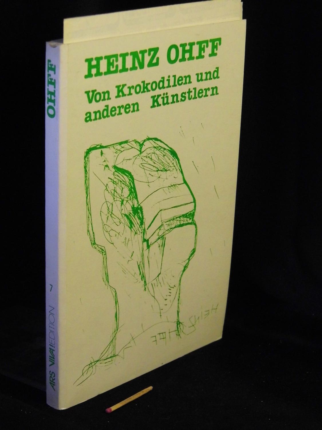 Von Krokodilen und anderen Künstlern - 30 Kritiken aus 20 Jahren - - Ohff, Heinz -