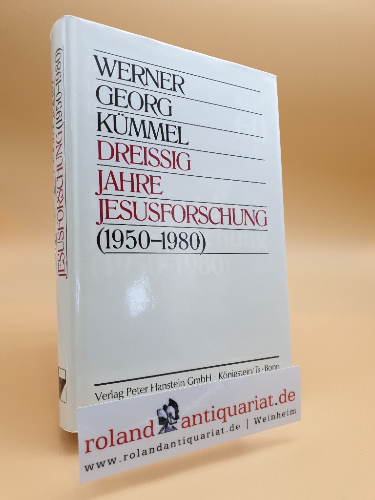 Dreißig Jahre Jesusforschung (1950-1980). Hg. von H. Merklein. Königstein, Hanstein, - Kümmel, Werner G.