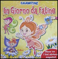 Un giorno da fatine. Ediz. illustrata