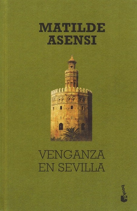 Venganza en Sevilla. Trilogía de Martín Ojo de Plata, II. - Asensi, Matilde [Alicante, 1962]