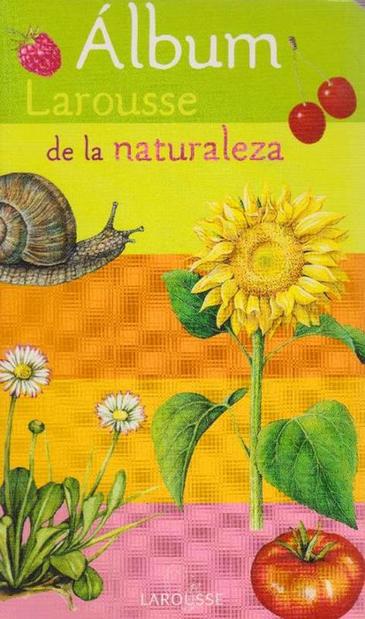 Album Larousse de la naturaleza. Edad: 3+. - VV.AA.