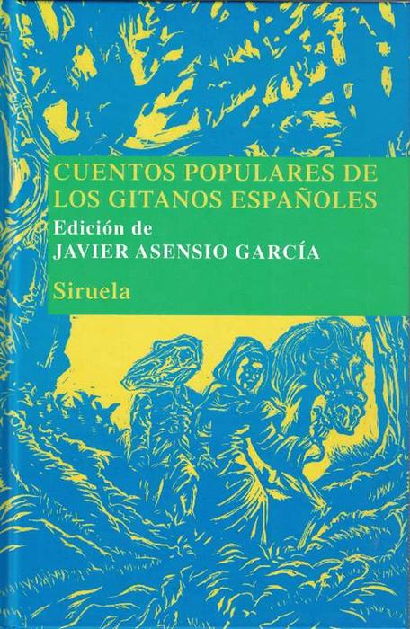 Cuentos populares de los gitanos españoles. - Asensio García, Javier (Edición de)