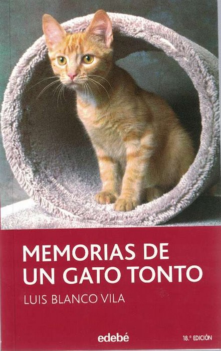 Memorias de un gato tonto. - Blanco Vila, Luis [Boiro, 9. Noviembre 1936]