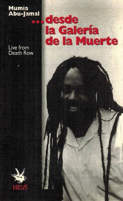 Desde la Galería de la Muerte. Título original: Live from Death Row. - Abu-Jamal, Mumia